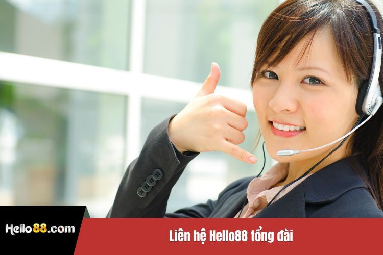 Liên hệ Hello88 tổng đài