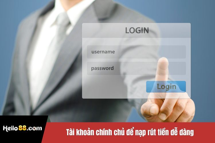 Tài khoản chính chủ để nạp rút tiền dễ dàng
