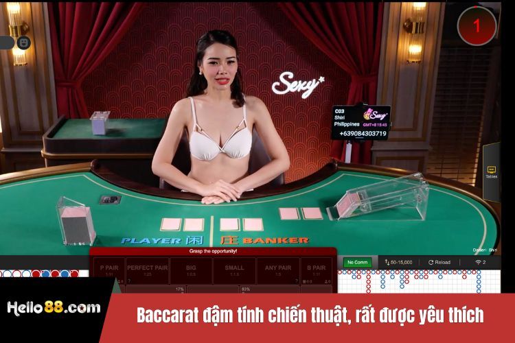 Baccarat đậm tính chiến thuật, rất được yêu thích