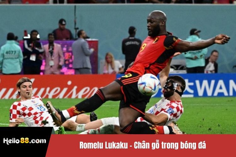 Romelu Lukaku - Chân gỗ trong bóng đá